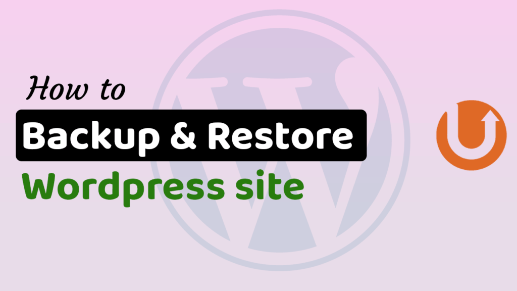 How to Backup and Restore WordPress website
