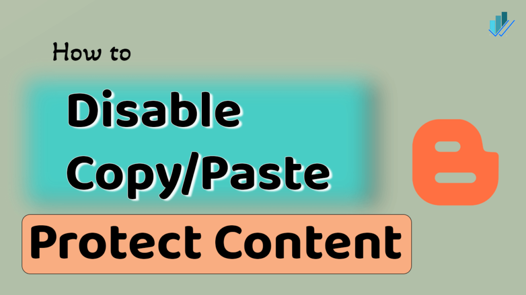 how-to-disable-copy-paste-in-blogger-blog-protect-content-2022