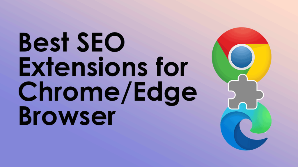 Best SEO Extensions for Chrome and Edge Browser