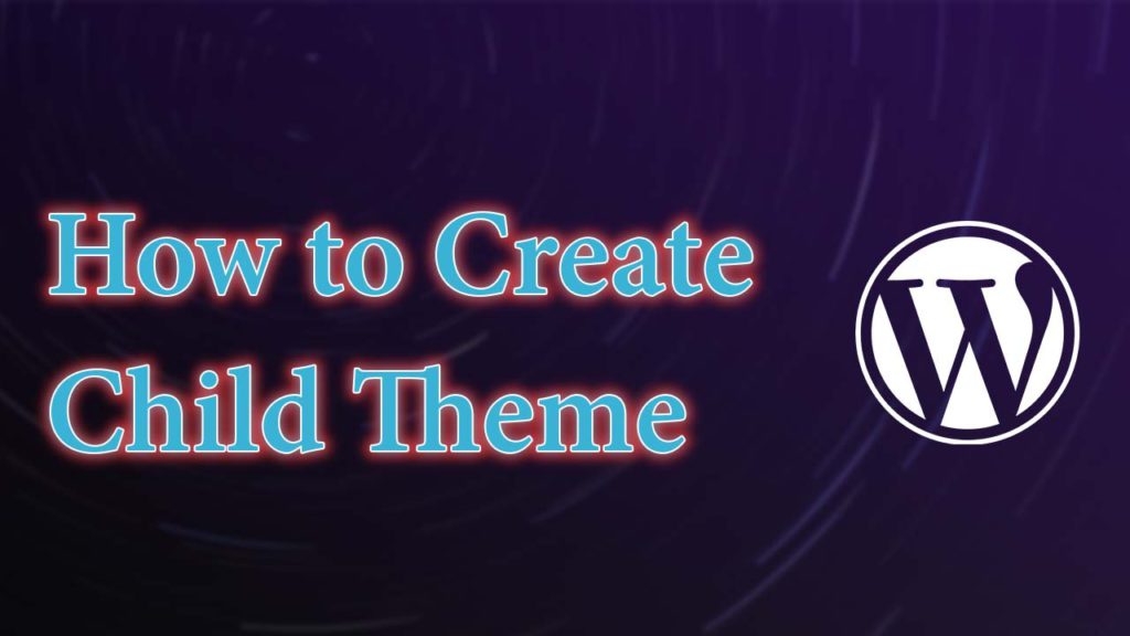 how-to-create-a-child-theme-for-wordpress-website-easy-step